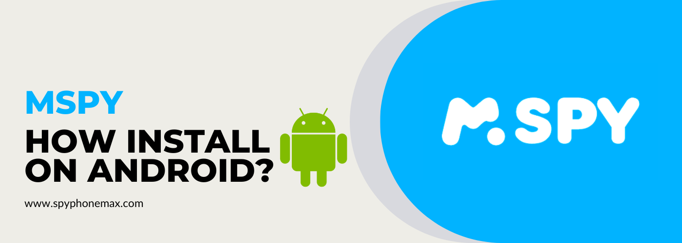 Android Üzerine mSpy Nasıl Kurulur
