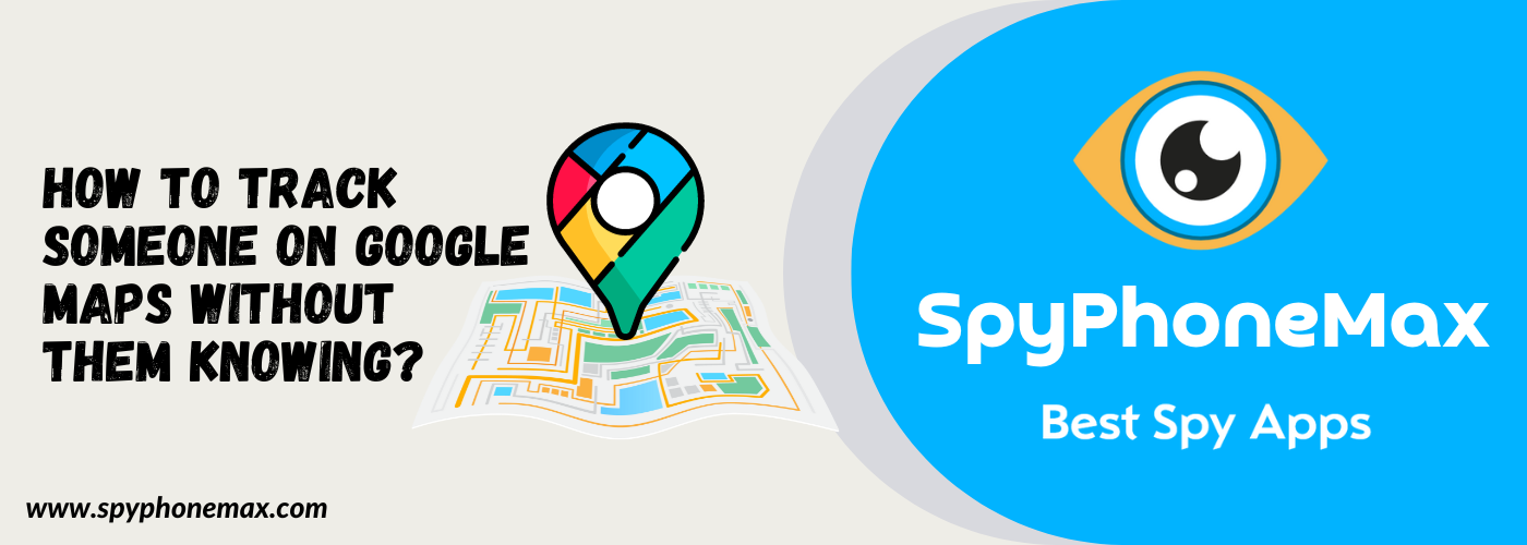 Google Haritalar'da Birini Haberi Olmadan Nasıl Takip Edebilirsiniz?